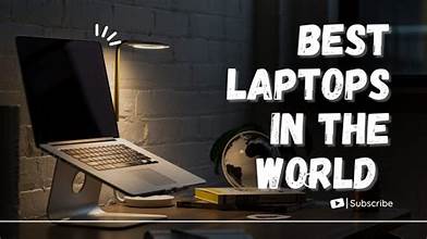 Best 10 laptops in the world right now